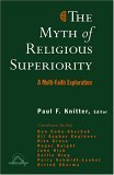 Myth of Religious Superiority Multi-Faith Explorations of Religious Pluralism cover art