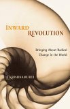 Inward Revolution Bringing about Radical Change in the World 2006 9781590303276 Front Cover