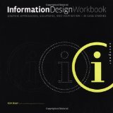Information Design Workbook Graphic Approaches, Solutions, and Inspiration + 30 Case Studies cover art