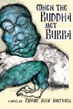 When the Buddha Met Bubba 2009 9781596525276 Front Cover