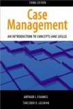 Case Management, Third Edition An Introduction to Concepts and Skills 3rd 9780190615277 Front Cover
