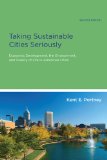 Taking Sustainable Cities Seriously Economic Development, the Environment, and Quality of Life in American Cities cover art