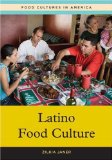 Latino Food Culture 2008 9780313340277 Front Cover