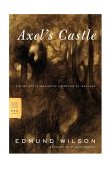Axel's Castle A Study of the Imaginative Literature Of, 1870-1930  9780374529277 Front Cover