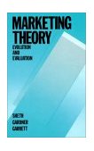 Marketing Theory Evolution and Evaluation  9780471635277 Front Cover