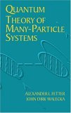 Quantum Theory of Many-Particle Systems 
