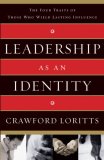 Leadership As an Identity The Four Traits of Those Who Wield Lasting Influence cover art