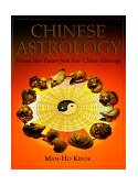 Chinese Astrology Forecast Your Future from Your Chinese Horoscope 1997 9780804831277 Front Cover