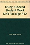 Using AutoCAD Student Work Disk Package R12 1993 9780827359277 Front Cover