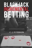 Blackjack Incremental Betting 2013 9781490910277 Front Cover