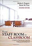 From Staff Room to Classroom: A Guide for Planning and Coaching Professional Development  9781506358277 Front Cover