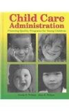 Child Care Administration Planning Quality Programs for Young Children  9781590702277 Front Cover