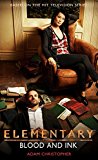 Elementary: Blood and Ink  9781785650277 Front Cover