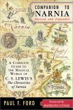 Companion to Narnia, Revised Edition A Complete Guide to the Magical World of C. S. Lewis's the CHRONICLES of NARNIA cover art