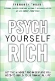Psych Yourself Rich Get the Mindset and Discipline You Need to Build Your Financial Life cover art