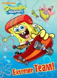 Extreme Team! (SpongeBob SquarePants) 2013 9780307982278 Front Cover