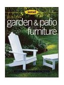 Building Garden and Patio Furniture Classic Designs, Step-by-Step Projects 2003 9780376010278 Front Cover