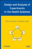 Design and Analysis of Experiments in the Health Sciences  9780470127278 Front Cover
