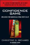 Confidence Game How a Hedge Fund Manager Called Wall Street&#39;s Bluff