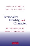 Personality, Identity, and Character Explorations in Moral Psychology 2009 9780521719278 Front Cover
