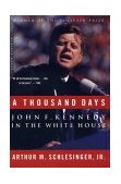 Thousand Days John F. Kennedy in the White House: a Pulitzer Prize Winner cover art