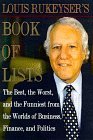Louis Rukeyser's Book of Lists The Best, the Worst and the Funniest from the Worlds of Business, Finance and Politics 805th 1999 Revised  9780805051278 Front Cover