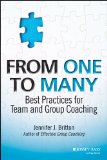 From One to Many Best Practices for Team and Group Coaching  9781118549278 Front Cover