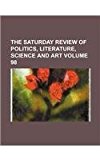Saturday Review of Politics, Literature, Science and Art 2012 9781130332278 Front Cover