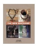 New Macrame Contemporary Knotted Jewelry and Accessories 2001 9781579902278 Front Cover
