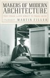 Makers of Modern Architecture From Frank Lloyd Wright to Frank Gehry 2007 9781590172278 Front Cover