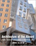 Architecture of the Absurd A Case Against Dysfunctional Buildings 2007 9781593720278 Front Cover
