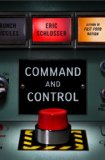 Command and Control Nuclear Weapons, the Damascus Accident, and the Illusion of Safety 2013 9781594202278 Front Cover