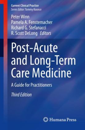 Post-Acute and Long-Term Care Medicine A Guide for Practitioners 3rd 9783031286278 Front Cover