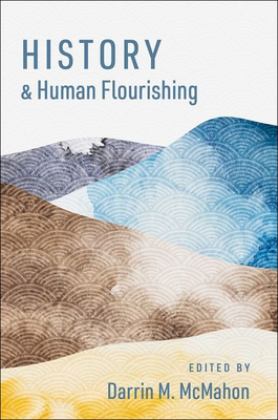 History and Human Flourishing  9780197625279 Front Cover