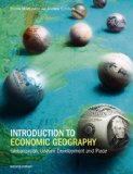 Introduction to Economic Geography Globalization, Uneven Development and Place cover art