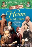 Heroes for All Times A Nonfiction Companion to Magic Tree House Merlin Mission #23: High Time for Heroes  9780375870279 Front Cover