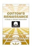 Cotton's Renaissance A Study in Market Innovation 2001 9780521808279 Front Cover