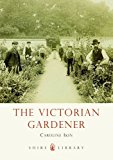 Victorian Gardener 2014 9780747813279 Front Cover