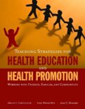 Teaching Strategies for Health Education and Health Promotion: Working with Patients, Families, and Communities  cover art