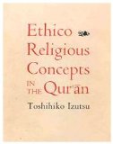 Ethico-Religious Concepts in the Qur&#39;an 