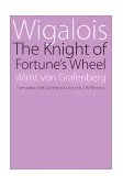 Wigalois The Knight of Fortune's Wheel  9780803298279 Front Cover