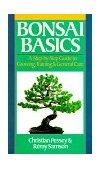Bonsai Basics A Step-by-Step Guide to Growing, Training and General Care 1993 9780806903279 Front Cover