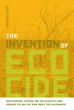 Intervention of Ecocide Agent Orange, Vietnam and the Scientists Who Changed the Way We Think about the Environment