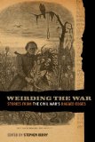 Weirding the War Stories from the Civil War's Ragged Edges cover art