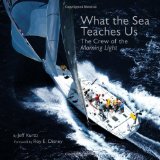 What the Sea Teaches Us The Crew of the Morning Light 2008 9781423107279 Front Cover
