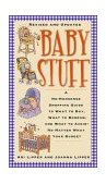 Baby Stuff A No-Nonsense Shopping Guide to What to Buy, What to Borrow, and What to Avoid -- No Matter What Your Budget 2nd 2002 9781569245279 Front Cover