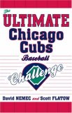 Ultimate Chicago Cubs Baseball Challenge 2007 9781589793279 Front Cover