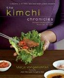 Kimchi Chronicles Korean Cooking for an American Kitchen: a Cookbook  9781609611279 Front Cover