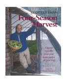 Four-Season Harvest Organic Vegetables from Your Home Garden All Year Long, 2nd Edition