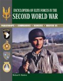 Encyclopedia of Elite Forces in the Second World War Paratroops, Commandos, Rangers, Waffen SS 2007 9781905704279 Front Cover